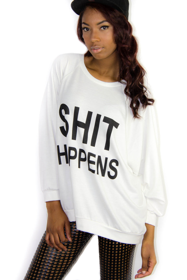 Shit Happens! Sweatshirt, Tops - Style Dirty